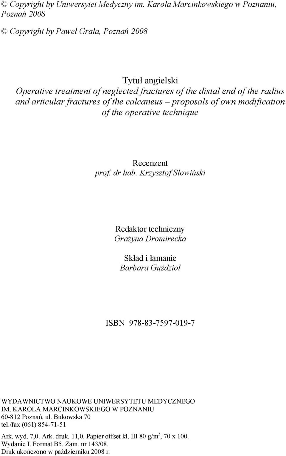 articular fractures of the calcaneus proposals of own modification of the operative technique Recenzent prof. dr hab.