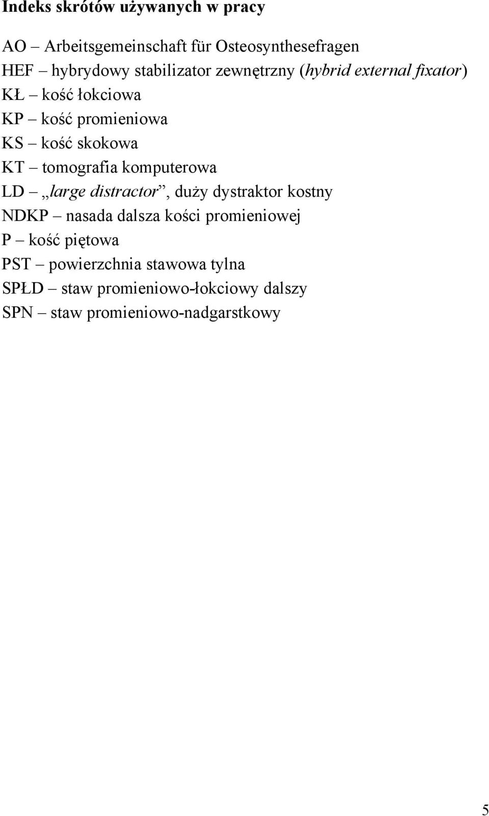 tomografia komputerowa LD large distractor, duży dystraktor kostny NDKP nasada dalsza kości promieniowej