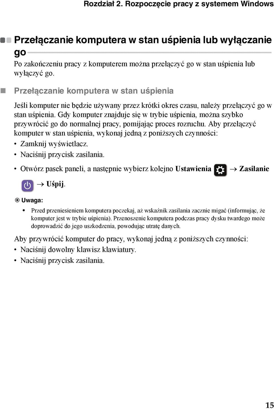 - - - - - - - - - - - - - - - - - - - - - - - - - - - - - - - - - - - - - - - - - - - - - - - - - - - - - - - - - - - - - - - Po zakończeniu pracy z komputerem można przełączyć go w stan uśpienia lub