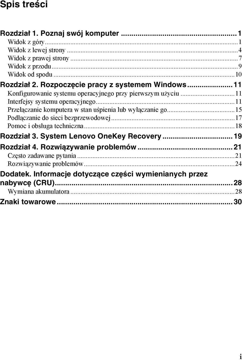 ..11 Przełączanie komputera w stan uśpienia lub wyłączanie go...15 Podłączanie do sieci bezprzewodowej...17 Pomoc i obsługa techniczna...18 Rozdział 3.