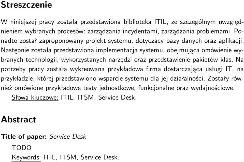 Następnie została przedstawiona implementacja systemu, obejmująca omówienie wybranych technologii, wykorzystanych narzędzi oraz przedstawienie pakietów klas.