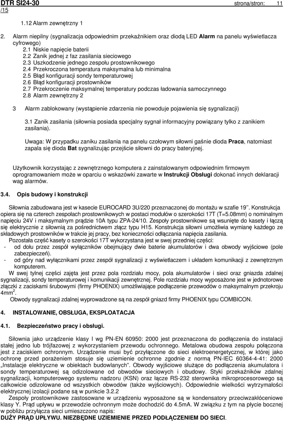 6 Błąd konfiguracji prostowników 2.7 Przekroczenie maksymalnej temperatury podczas ładowania samoczynnego 2.