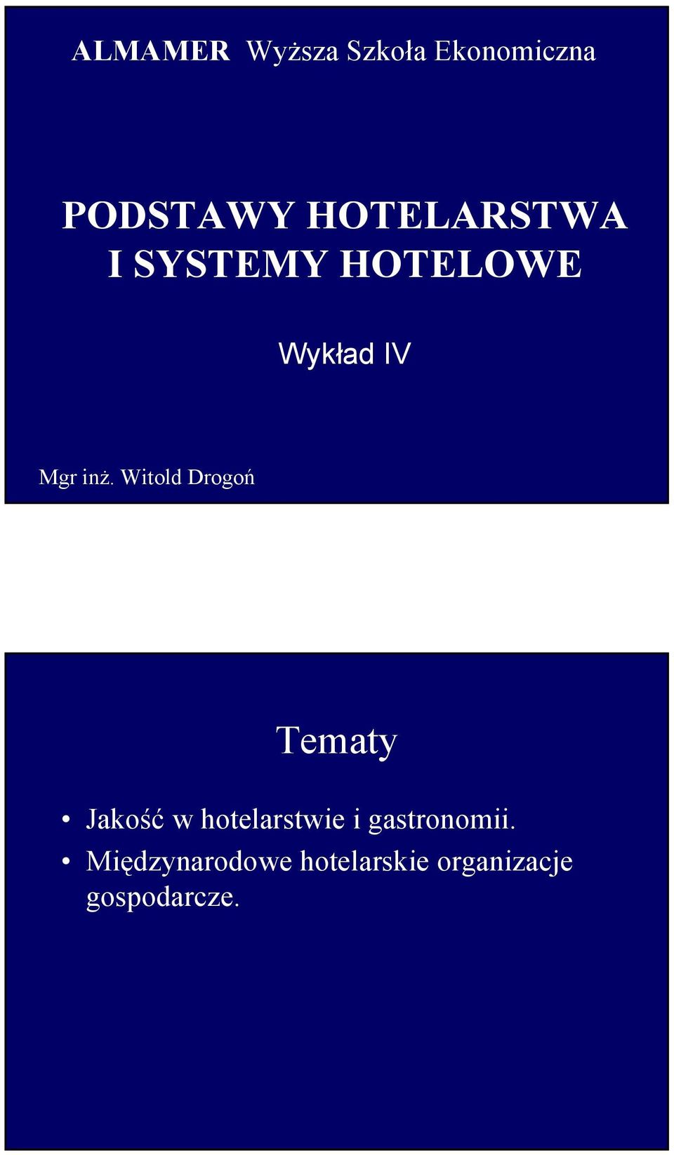 Witold Drogoń Tematy Jakość w hotelarstwie i