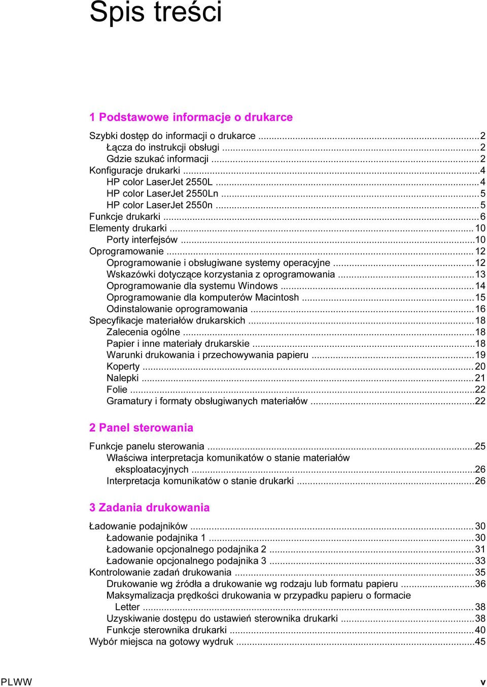 ..12 Wskazówki dotyczące korzystania z oprogramowania...13 Oprogramowanie dla systemu Windows...14 Oprogramowanie dla komputerów Macintosh...15 Odinstalowanie oprogramowania.