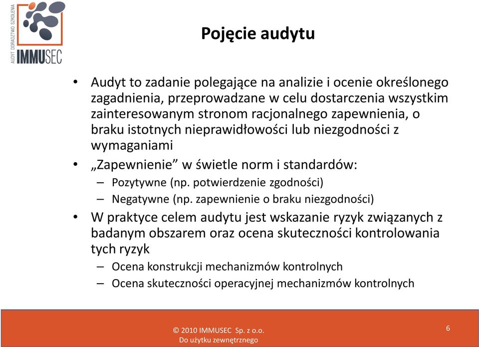 (np. potwierdzenie zgodności) Negatywne (np.