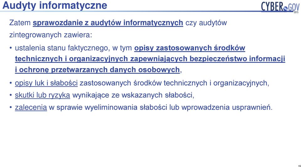 ochronę przetwarzanych danych osobowych, opisy luk i słabości zastosowanych środków technicznych i organizacyjnych,