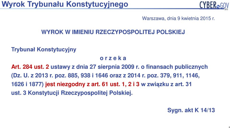2 ustawy z dnia 27 sierpnia 2009 r. o finansach publicznych (Dz. U. z 2013 r. poz.