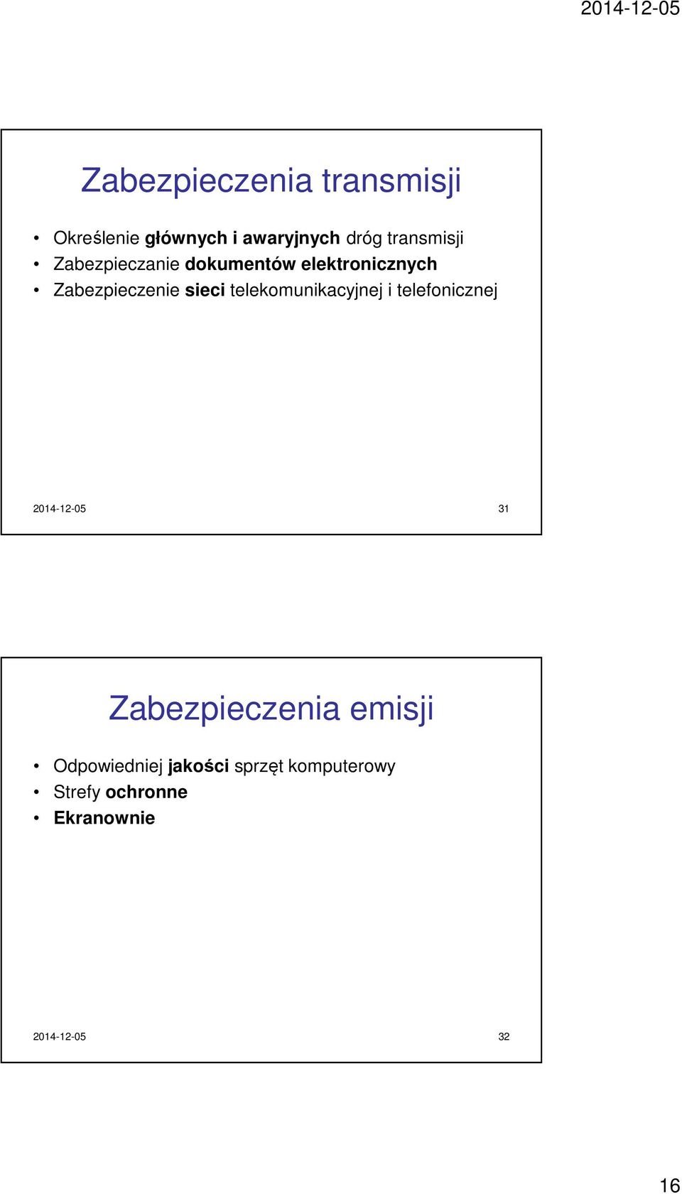 sieci telekomunikacyjnej i telefonicznej 2014-12-05 31 Zabezpieczenia
