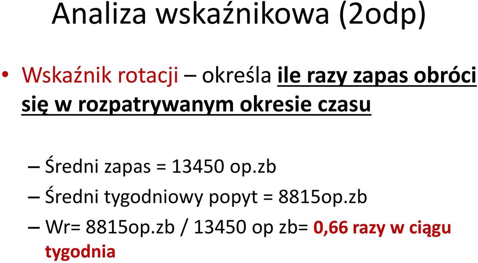 Średni zapas = 13450 op.