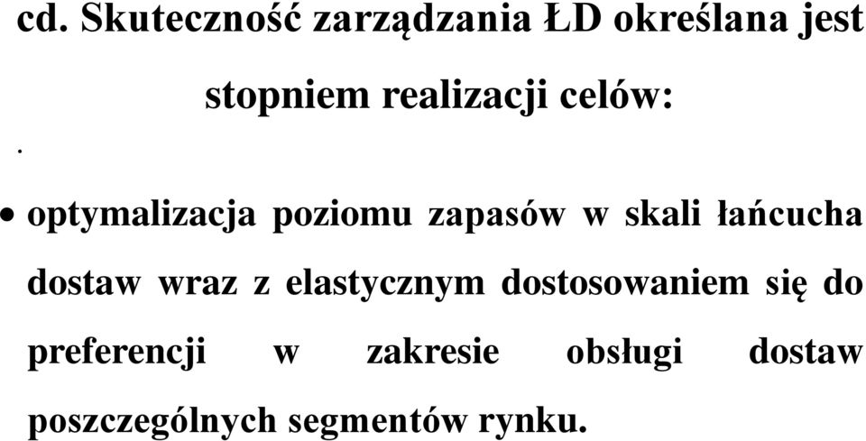 łańcucha dostaw wraz z elastycznym dostosowaniem się do