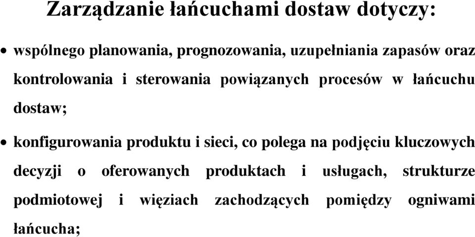 konfigurowania produktu i sieci, co polega na podjęciu kluczowych decyzji o oferowanych