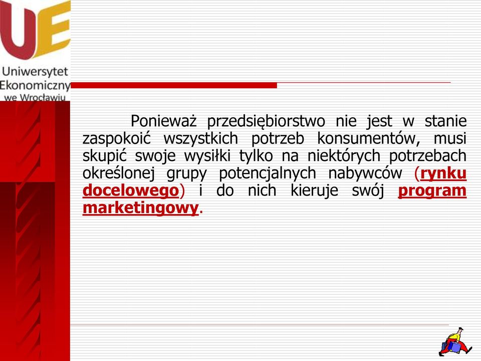 tylko na niektórych potrzebach określonej grupy potencjalnych