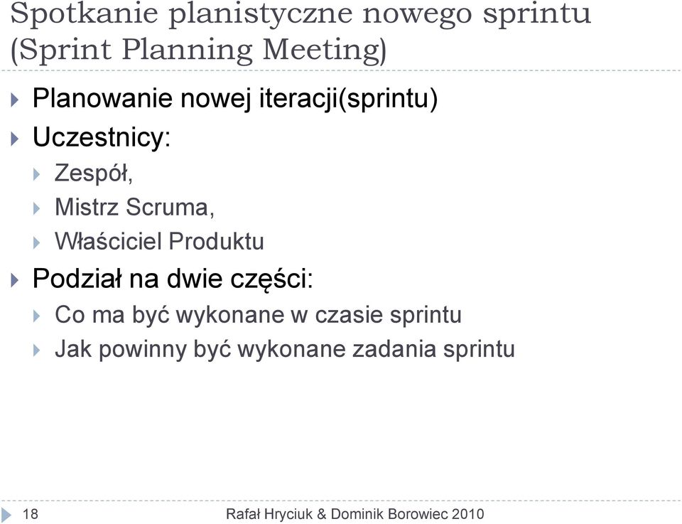 Scruma, Właściciel Produktu Podział na dwie części: Co ma być