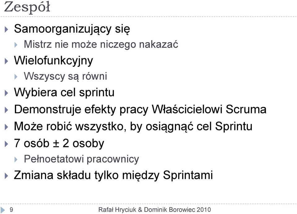 pracy Właścicielowi Scruma Może robić wszystko, by osiągnąć cel