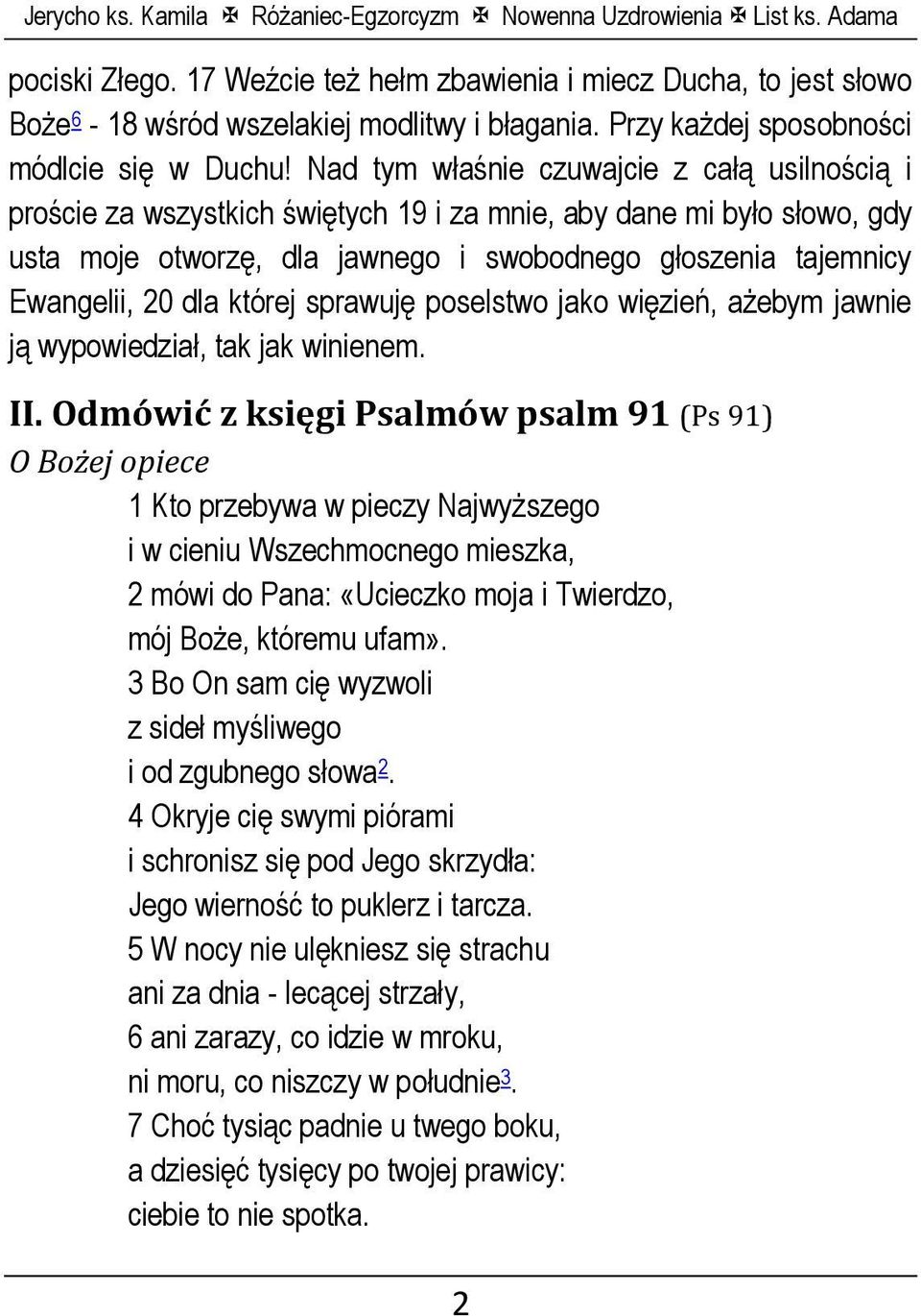 dla której sprawuję poselstwo jako więzień, ażebym jawnie ją wypowiedział, tak jak winienem. II.