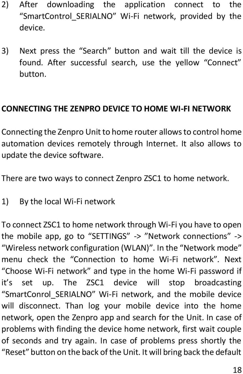 CONNECTING THE ZENPRO DEVICE TO HOME WI-FI NETWORK Connecting the Zenpro Unit to home router allows to control home automation devices remotely through Internet.