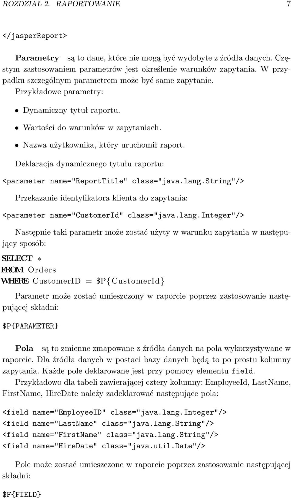 Deklaracja dynamicznego tytułu raportu: <parameter name="reporttitle" class="java.lang.