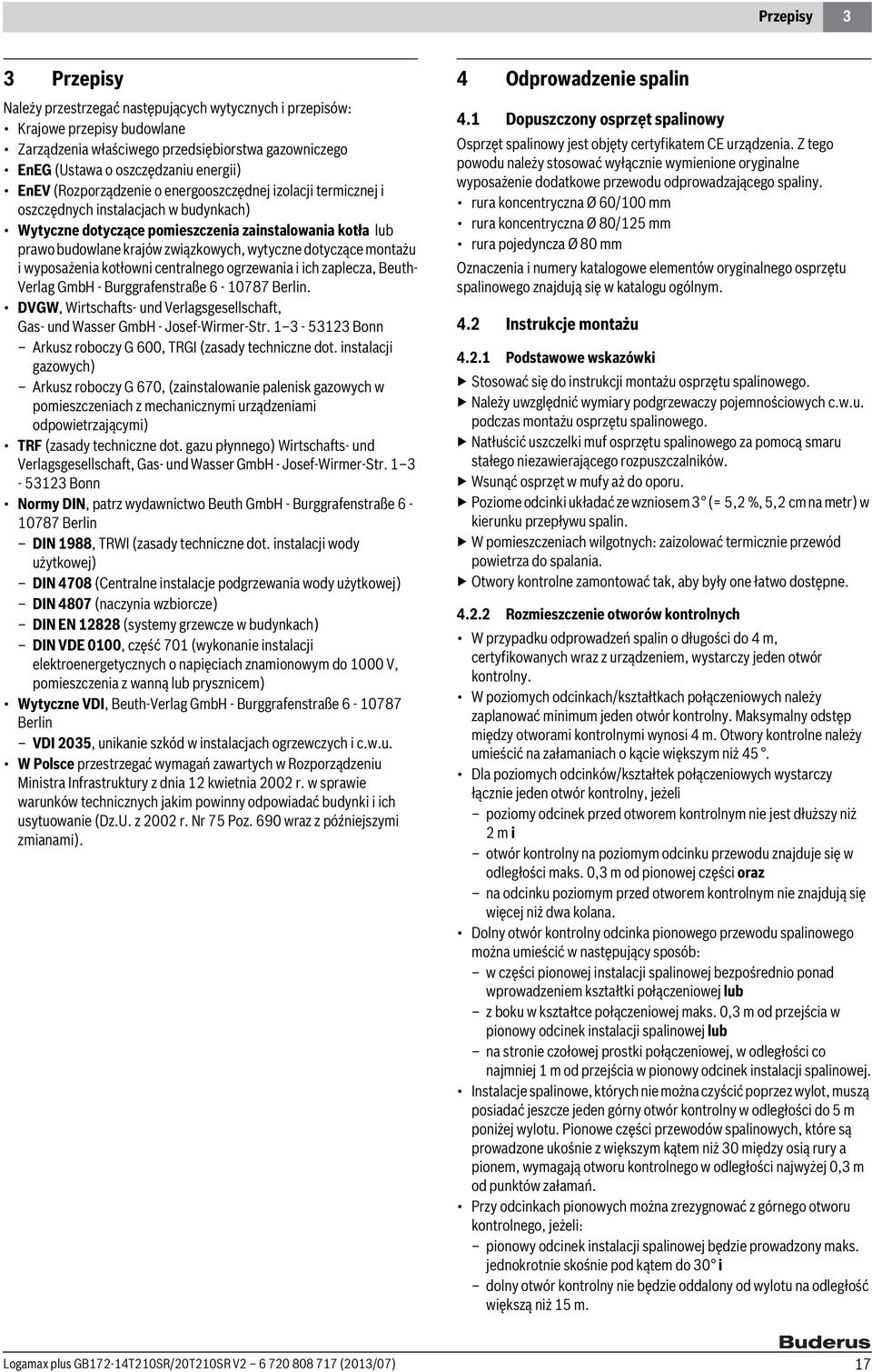 wytyczne dotyczące montażu i wyposażenia kotłowni centralnego ogrzewania i ich zaplecza, Beuth- Verlag GmbH - Burggrafenstraße 6-10787 Berlin.