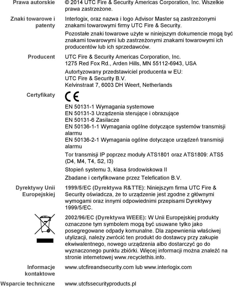 Pozostałe znaki towarowe użyte w niniejszym dokumencie mogą być znakami towarowymi lub zastrzeżonymi znakami towarowymi ich producentów lub ich sprzedawców.