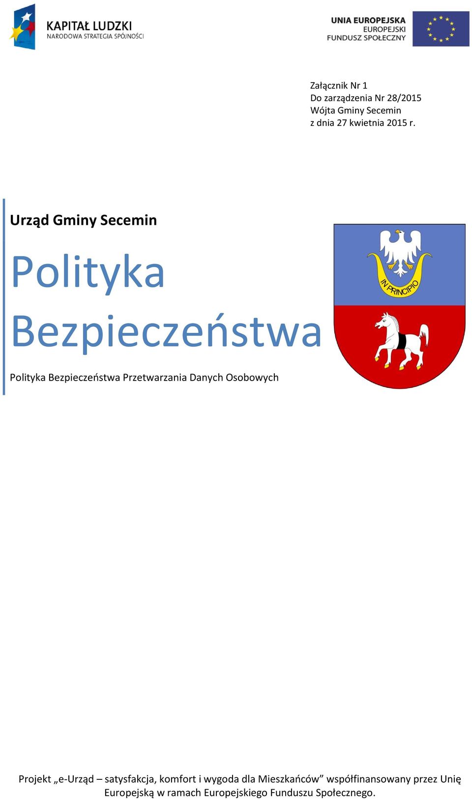 Urząd Gminy Secemin Polityka Bezpieczeństwa Polityka Bezpieczeństwa Przetwarzania