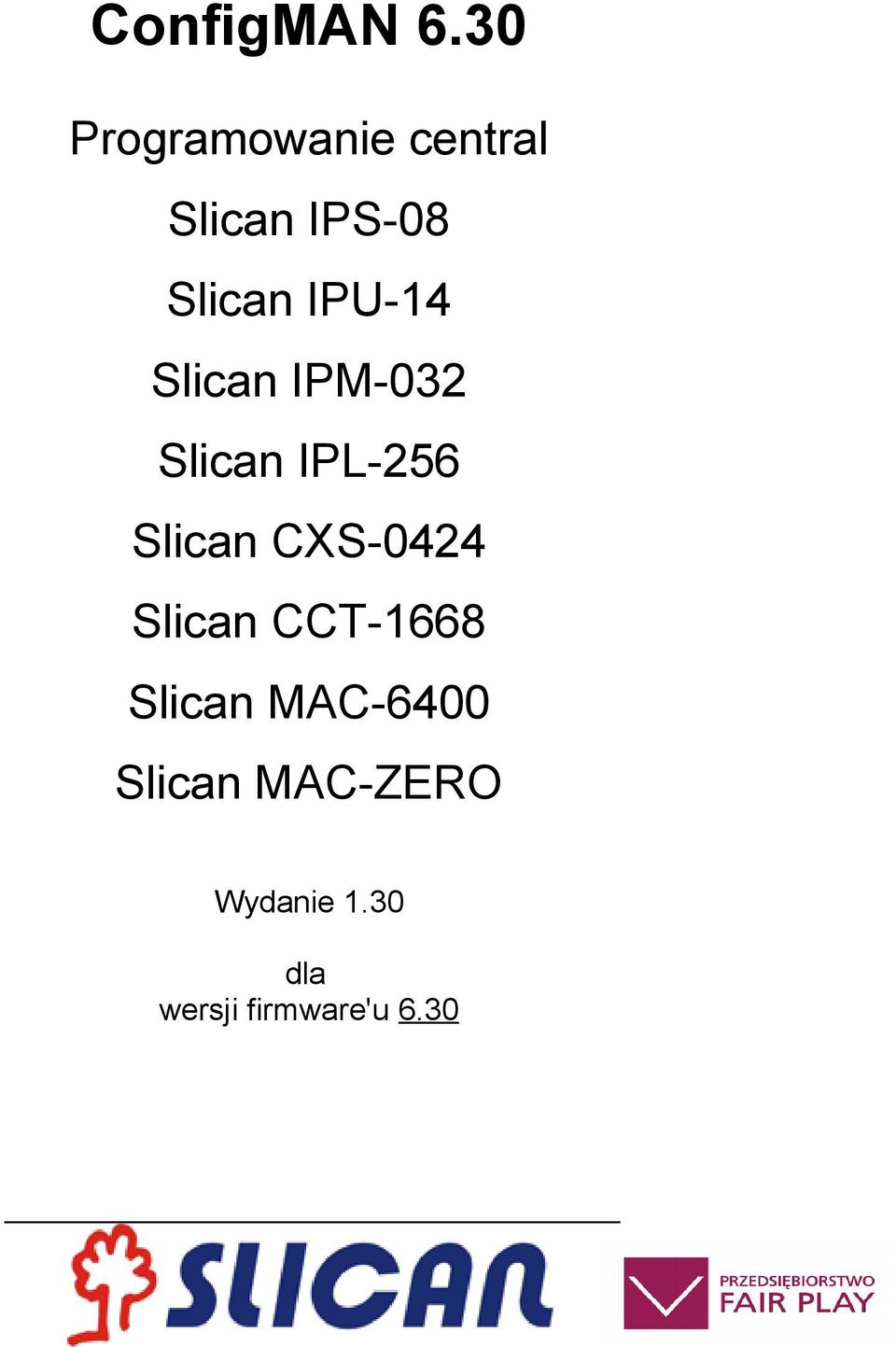 IPM-032 Slican IPL-256 Slican CXS-0424