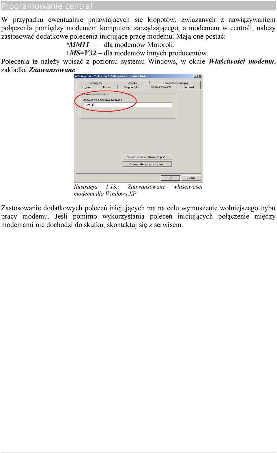 Polecenia te należy wpisać z poziomu systemu Windows, w oknie Właściwości modemu, zakładka Zaawansowane. Ilustracja 1.18.
