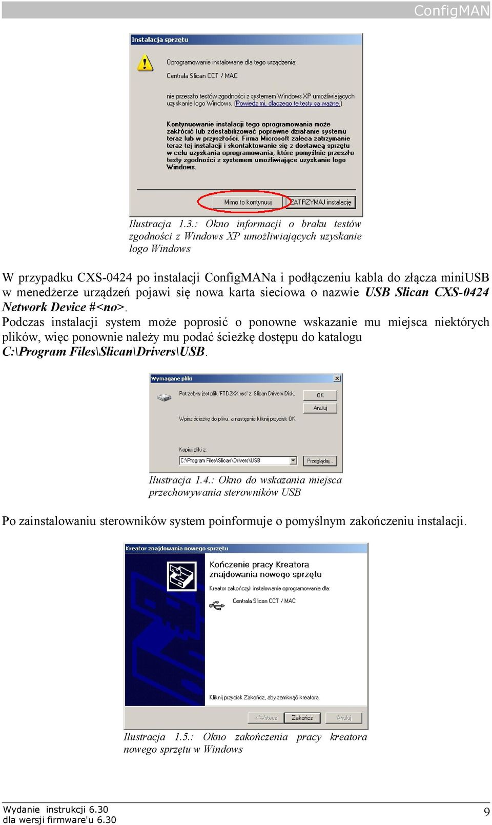 urządzeń pojawi się nowa karta sieciowa o nazwie USB Slican CXS-0424 Network Device #<no>.