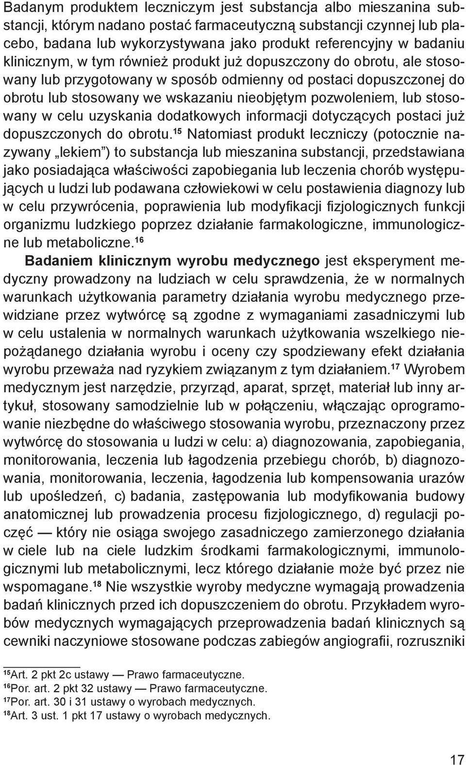 pozwoleniem, lub stosowany w celu uzyskania dodatkowych informacji dotyczących postaci już dopuszczonych do obrotu.