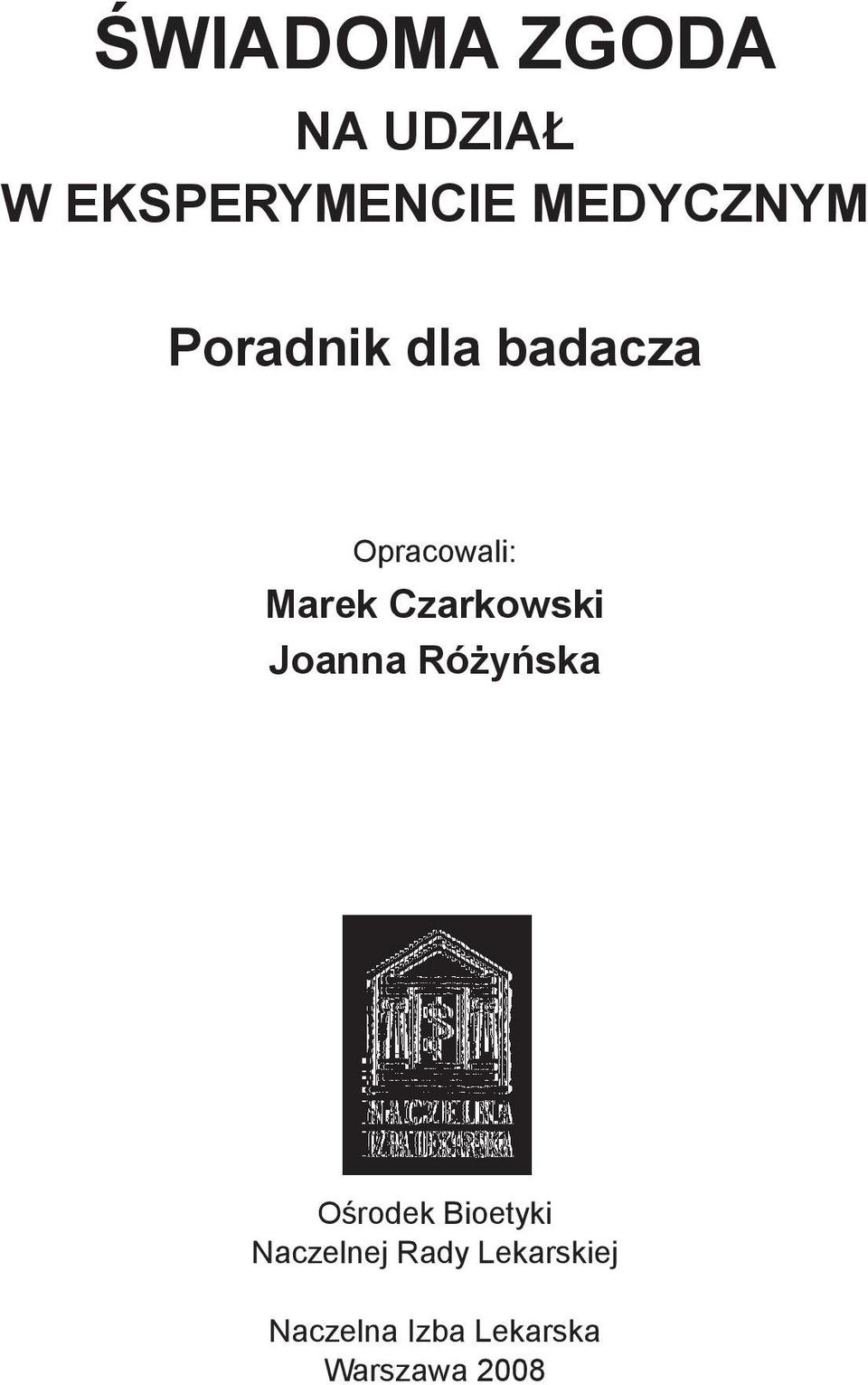 Czarkowski Joanna Różyńska Ośrodek Bioetyki