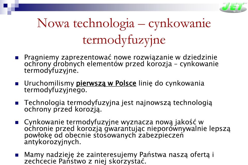 Technologia termodyfuzyjna jest najnowszą technologią ochrony przed korozją.