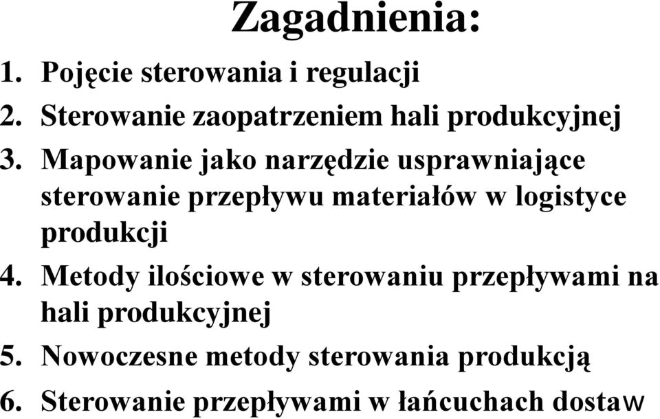 Mapowanie jako narzędzie usprawniające sterowanie przepływu materiałów w logistyce