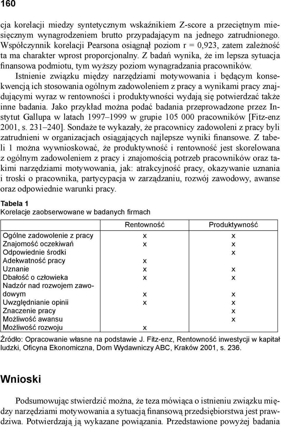 Z badań wynika, że im lepsza sytuacja finansowa podmiotu, tym wyższy poziom wynagradzania pracowników.