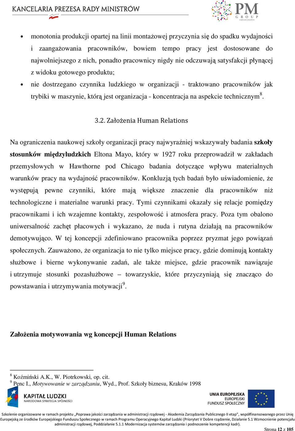 koncentracja na aspekcie technicznym 8. 3.2.