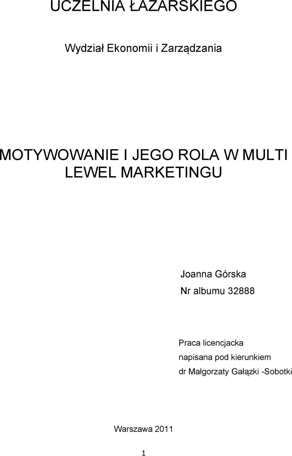 Joanna Górska Nr albumu 32888 Praca licencjacka