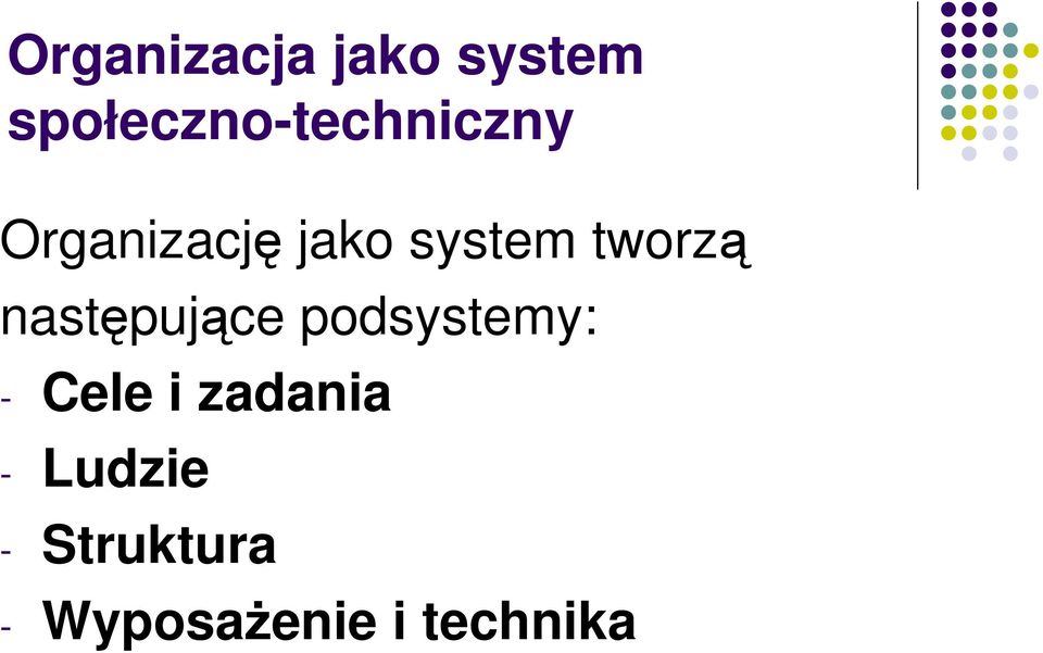 system tworzą następujące podsystemy: -