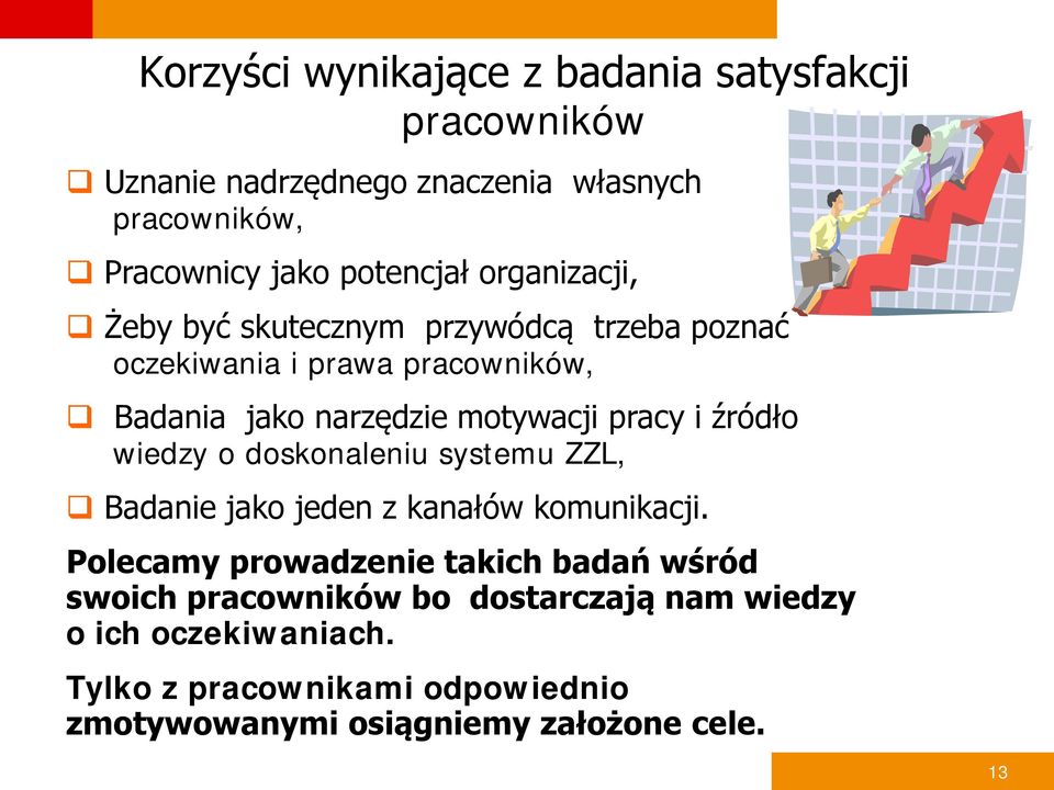 źródło wiedzy o doskonaleniu systemu ZZL, Badanie jako jeden z kanałów komunikacji.