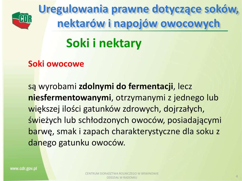 lub większej ilości gatunków zdrowych, dojrzałych, świeżych lub schłodzonych owoców,