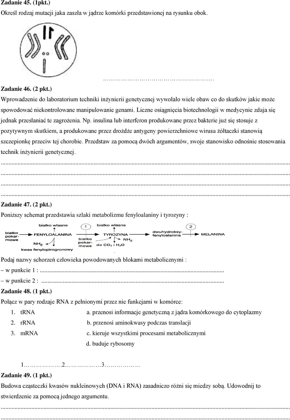 Liczne osiągnięcia biotechnologii w medycynie zdaja się jednak przesłaniać te zagrożenia. Np.