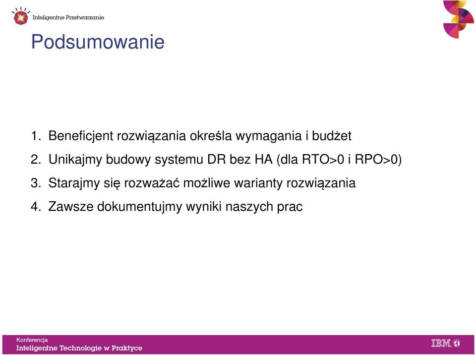 Unikajmy budowy systemu DR bez HA (dla RTO>0 i RPO>0)