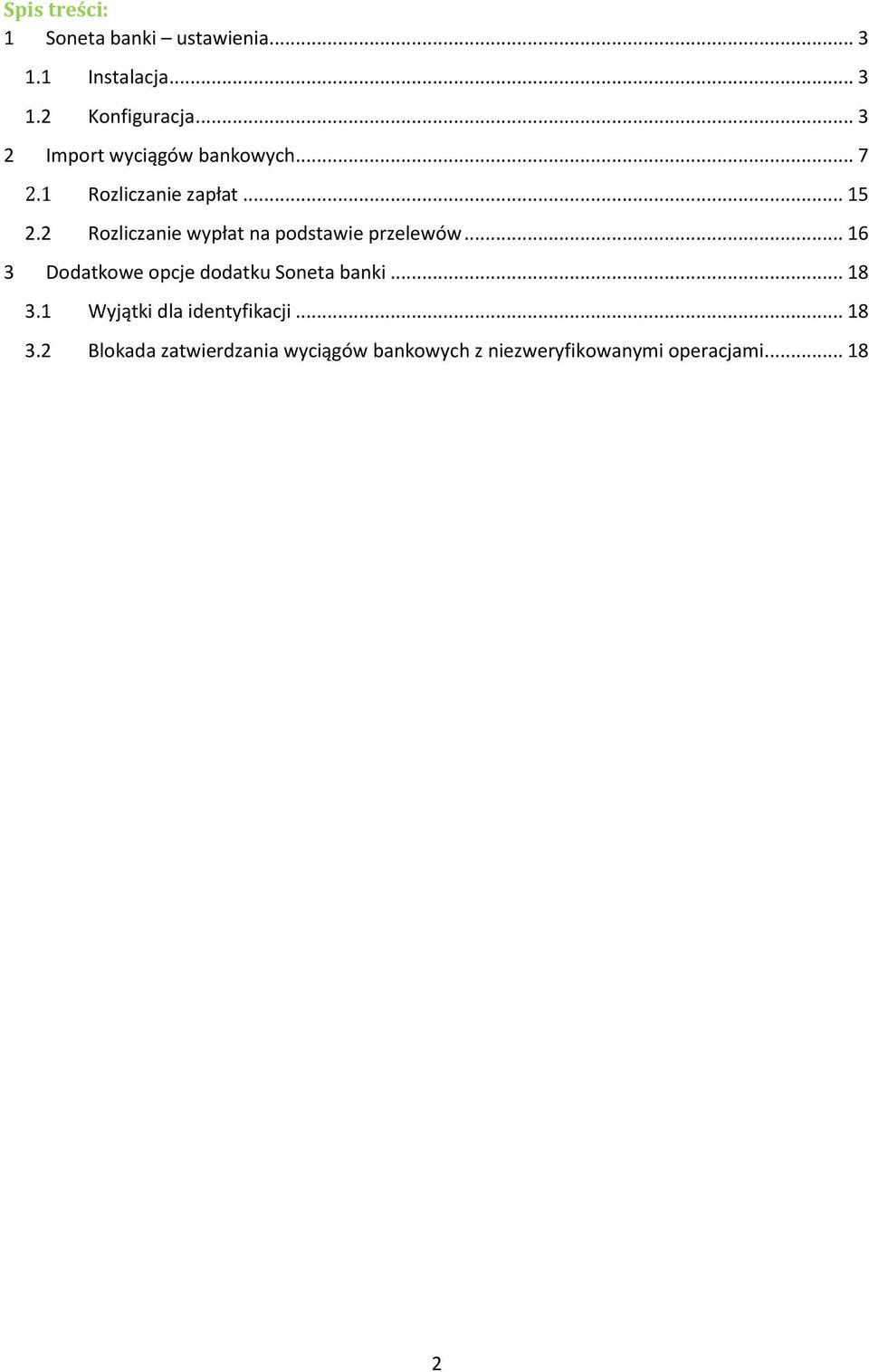 2 Rozliczanie wypłat na podstawie przelewów... 16 3 Dodatkowe opcje dodatku Soneta banki.