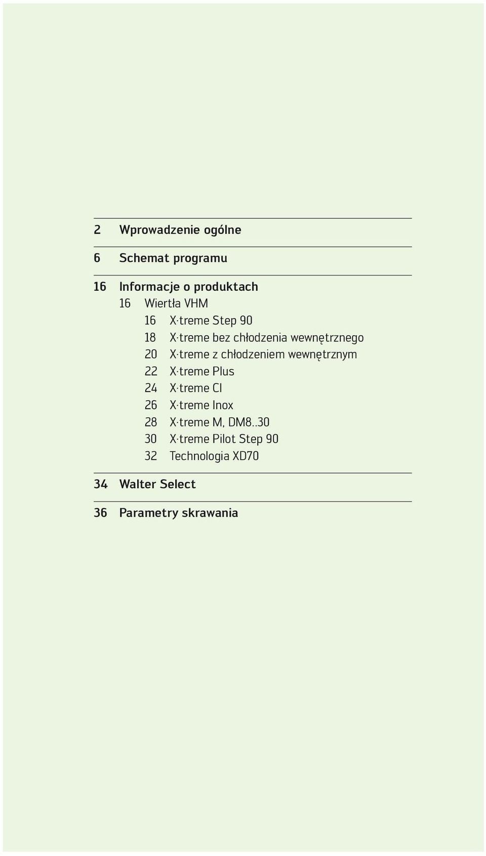 wewnętrznym 22 X treme Plus 24 X treme CI 26 X treme Inox 28 X treme M, DM8.