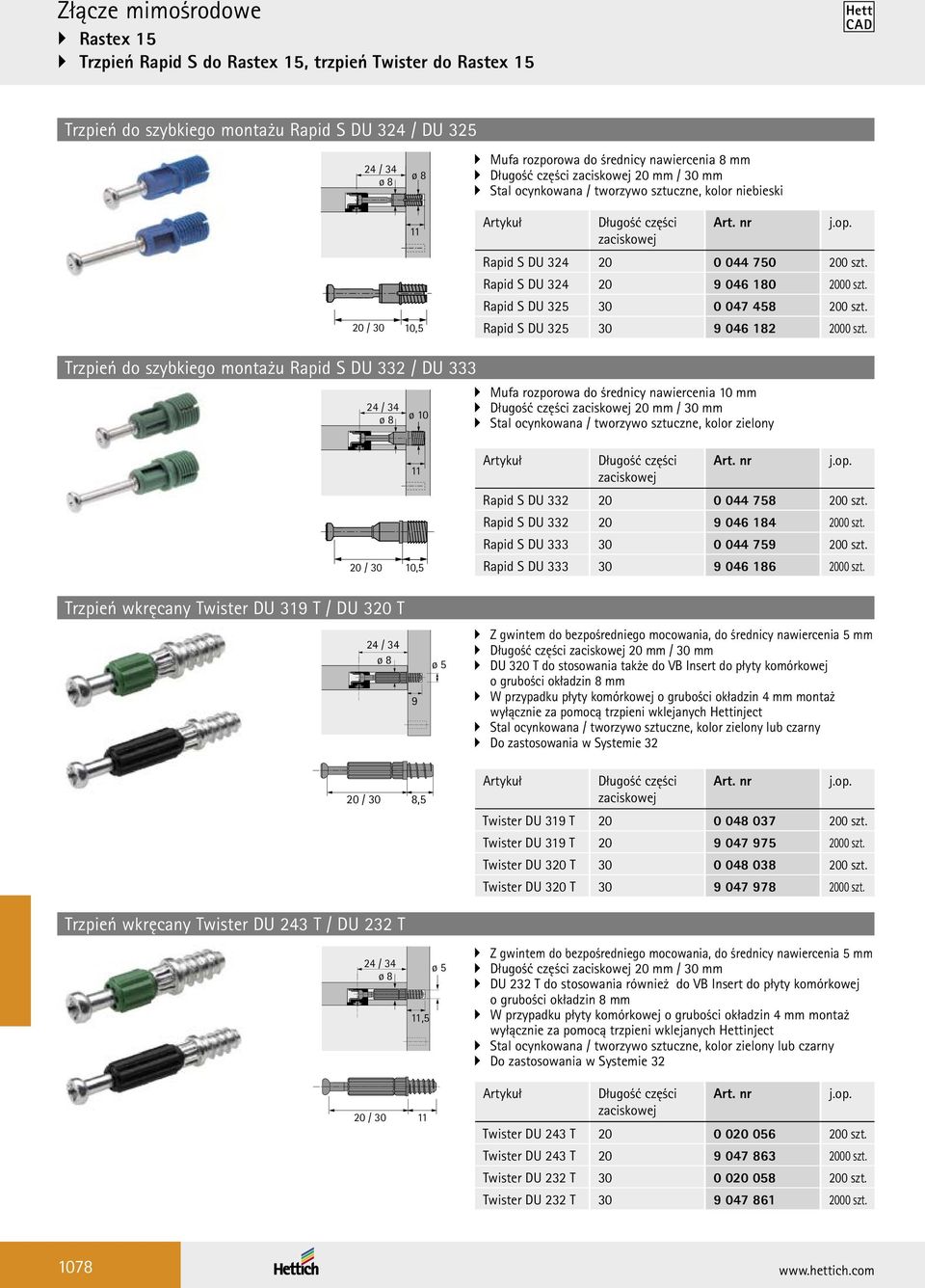 Rapid S DU 324 20 9 046 180 2000 szt. Rapid S DU 325 30 0 047 458 200 szt. Rapid S DU 325 30 9 046 182 2000 szt.