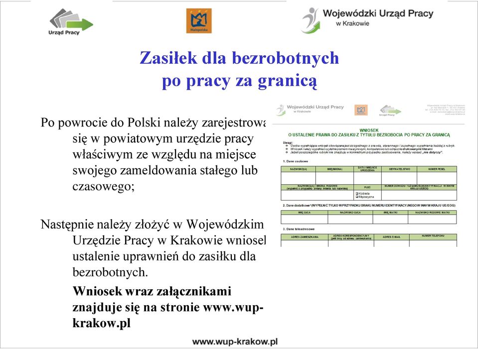 czasowego; Następnie należy złożyć w Wojewódzkim Urzędzie Pracy w Krakowie wniosek o ustalenie