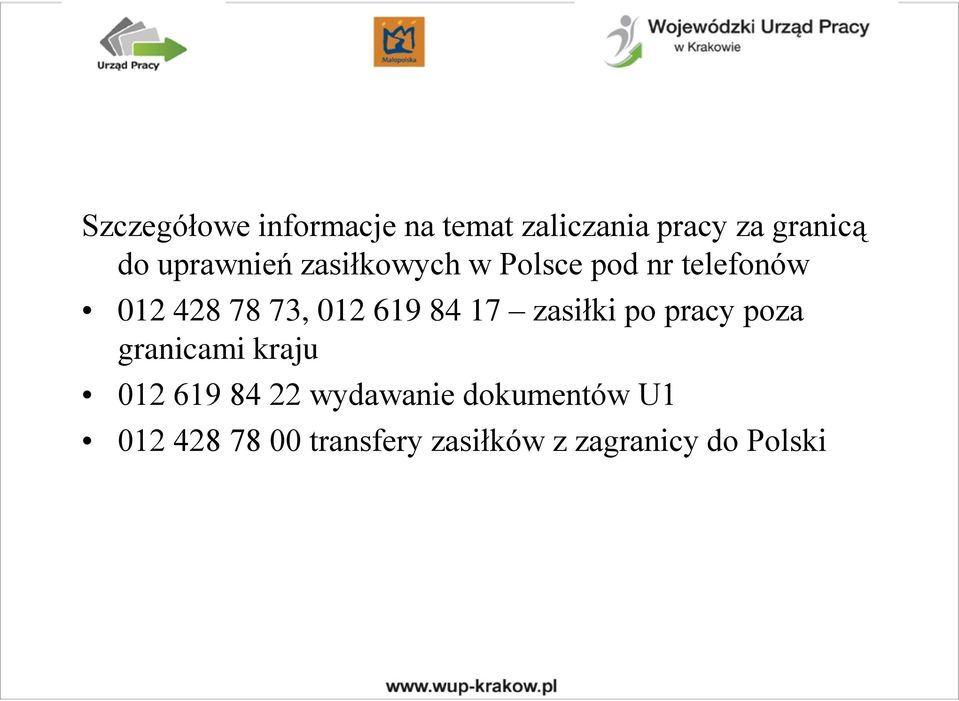 619 84 17 zasiłki po pracy poza granicami kraju 012 619 84 22