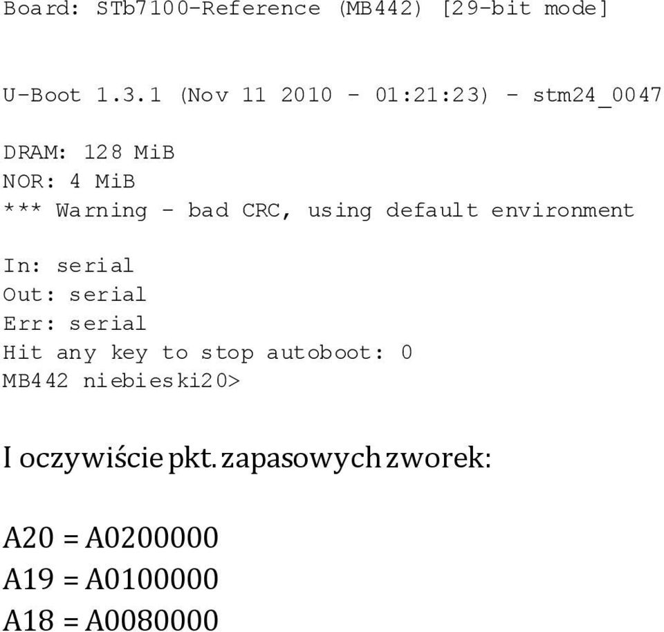 CRC, using default environment In: serial Out: serial Err: serial Hit any key to