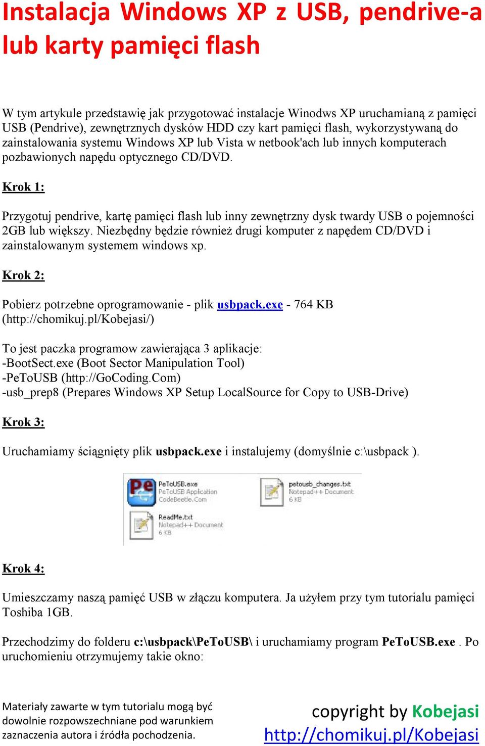 Krok 1: Przygotuj pendrive, kartę pamięci flash lub inny zewnętrzny dysk twardy USB o pojemności 2GB lub większy.