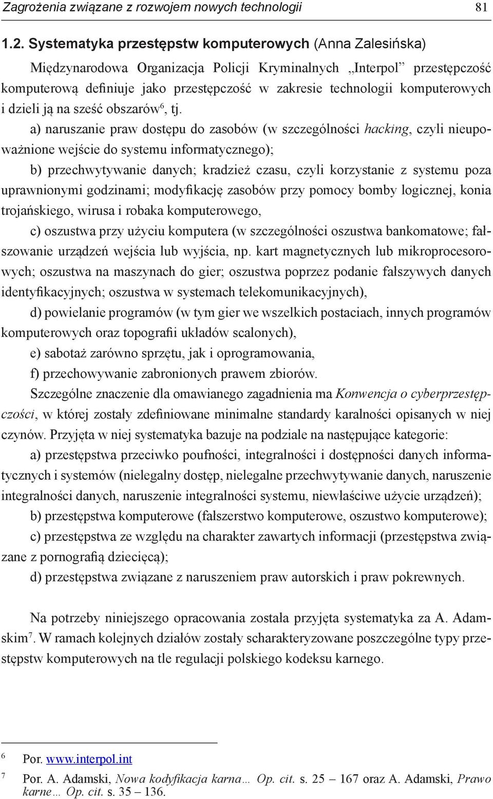 komputerowych i dzieli ją na sześć obszarów 6, tj.