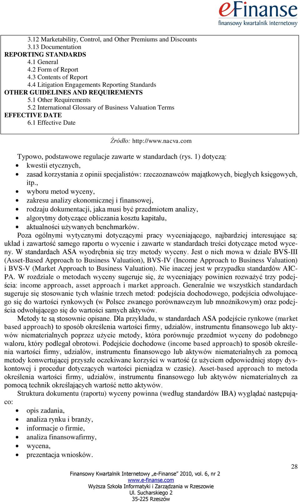 1 Effective Date Źródło: http://www.nacva.com Typowo, podstawowe regulacje zawarte w standardach (rys.