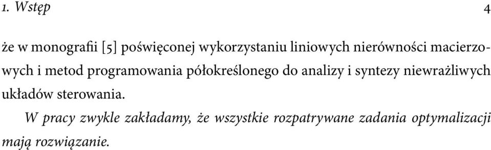 analizy i syntezy niewrażliwych układów sterowania.