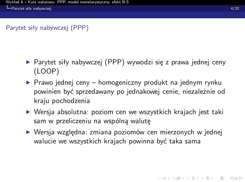 niezależnie od kraju pochodzenia Wersja absolutna: poziom cen we wszystkich krajach jest taki sam w przeliczeniu na